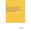 Report of the Committee of Visitors, and Eighth Annual Report of the Medical Superintendent of the Asylum for the Insane Poor of the County of Wilts - Hardcover