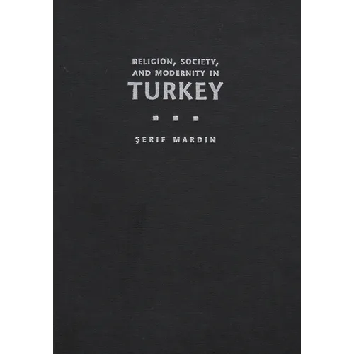 Religion, Society, and Modernity in Turkey - Hardcover