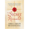 The Secret Revealed: Exposing the Truth About the Law of Attraction - Paperback