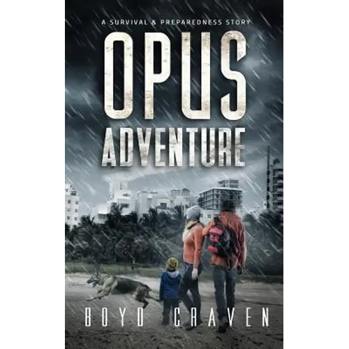 Opus Adventure: A Survival and Preparedness Story - Paperback