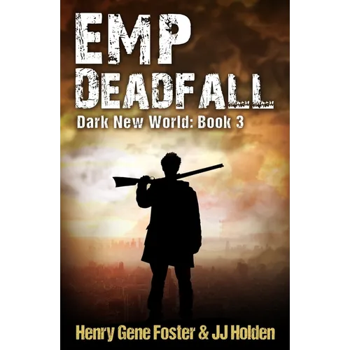 EMP Deadfall (Dark New World, Book 3) - An EMP Survival Story - Paperback