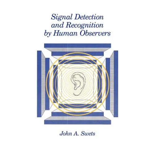 Signal Detection and Recognition by Human Observers - Paperback