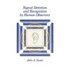 Signal Detection and Recognition by Human Observers - Paperback
