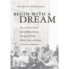 Begin with a Dream - Hardcover