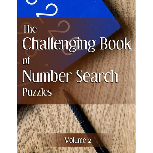 The Challenging Book of Number Search Puzzles Volume 2 - Paperback