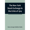 The New York Stock Exchange in the Crisis of 1914 - Paperback