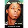 Lil Wayne (an Unauthorized Biography) - Paperback
