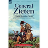 General Zieten: Frederick the Great's Renowned General of Prussian Cavalry, The Life of General de Zieten - Paperback