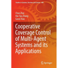 Cooperative Coverage Control of Multi-Agent Systems and Its Applications - Paperback