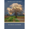 The Biologist's Mistress: Rethinking Self-Organization in Art, Literature, and Nature - Paperback