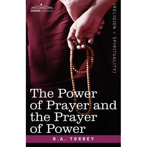 The Power of Prayer and the Prayer of Power - Paperback