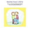 Sometimes Divorce is Better - Paperback