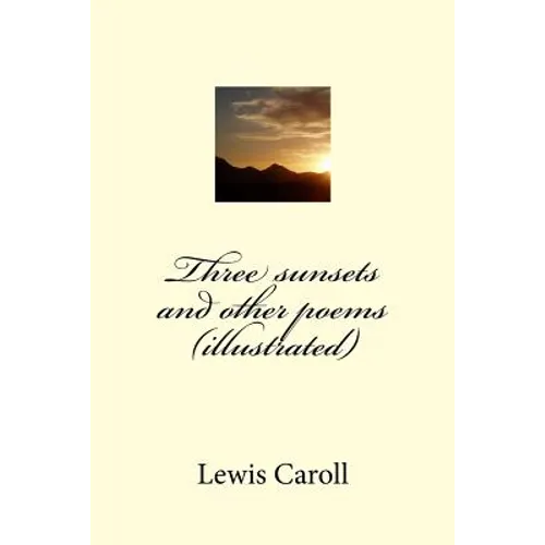Three sunsets and other poems (illustrated) - Paperback