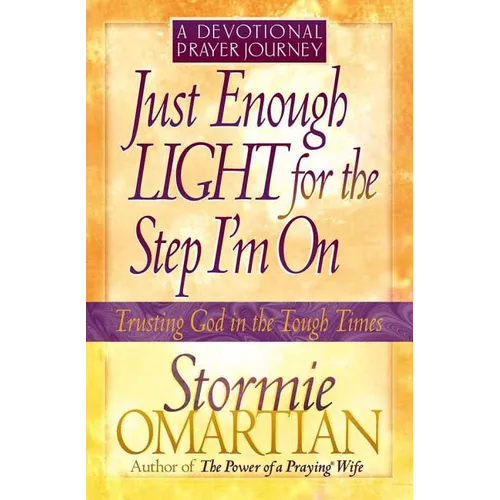 Just Enough Light for the Step I'm On--A Devotional Prayer Journey - Paperback
