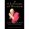A Lifetime of Wisdom: Essential Writings by and about the Dalai Lama - Paperback