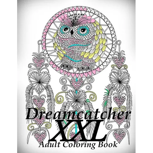 Dreamcatcher XXL - Coloring Book (Adult Coloring Book for Relax) - Paperback
