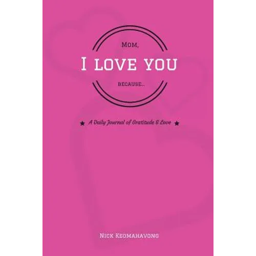 Mom, I Love You Because... - Paperback