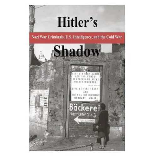 Hitler's Shadow - Nazi War Criminals, U.S. Intelligence, and the Cold War - Paperback