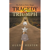 Tragedy to Triumph: The Path to Police Magic - Paperback