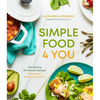 Simple Food 4 You: Life-Saving 30-Minute Recipes for Happier Weeknight Meals - Paperback