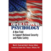 Operational Psychology: A New Field to Support National Security and Public Safety - Hardcover