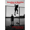 Baseline to Baseline: Maximize Your Tennis - Paperback
