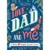 Love, Dad and Me: A Father and Daughter Keepsake Journal - Paperback
