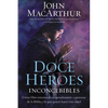 La Doce h��roes inconcebibles: C��mo comision�� Dios a personas impensadas en la Biblia y lo que quiere hace - Paperback