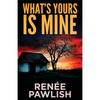 What's Yours Is Mine - Paperback