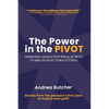 The Power in the PIVOT: Leadership Lessons From Being [at Work] - Paperback