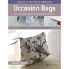 The Build a Bag Book: Occasion Bags (Paperback Edition): Sew 15 Stunning Projects and Endless Variations - Paperback