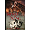 Bandits of Rome: Book II in the Carbo of Rome series - Paperback