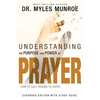 Understanding the Purpose and Power of Prayer: How to Call Heaven to Earth - Paperback
