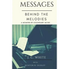 Messages Behind the Melodies - Paperback