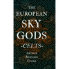 The European Sky Gods - Celts (Folklore History Series) - Hardcover