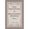 Early Church Records of Somerset County, New Jersey, Volume 1 - Paperback