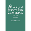 Ships from Scotland to America, 1628-1828. Volume II - Paperback