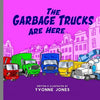 The Garbage Trucks Are Here - Paperback