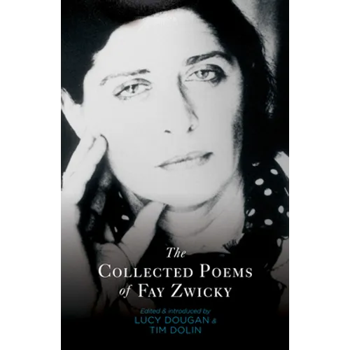 The Collected Poems of Fay Zwicky - Paperback