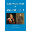 More Notable Names in Anaesthesia - Paperback