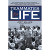 Teammates for Life: The Inspiring Story of Auburn University's Unbelievable, Unforgettable and Utterly Amazin' 1972 Football Team, Then and Now - Paperback