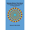 Nobody Wrote This Book: The Philosophy, Theology, and Science of Creation and Evolution - Paperback