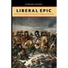 Liberal Epic: The Victorian Practice of History from Gibbon to Churchill - Paperback