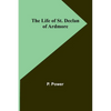 The Life of St. Declan of Ardmore - Paperback