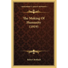 The Making Of Humanity (1919) - Paperback