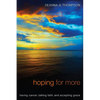 Hoping for More: Having Cancer, Talking Faith, and Accepting Grace - Paperback