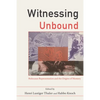 Witnessing Unbound: Holocaust Representation and the Origins of Memory - Paperback