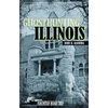 Ghosthunting Illinois - Hardcover