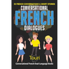 Conversational French Dialogues: 50 French Conversations and Short Stories - Paperback