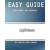 Easy Guide: CompTIA Network: Questions and Answers - Paperback